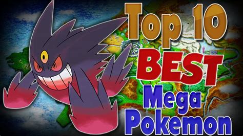 top 10 best mega pokemon.